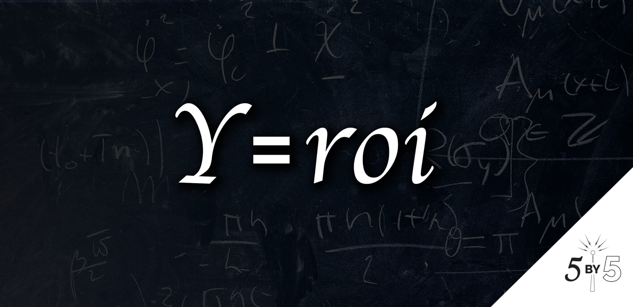 y=roi equation on chalkboard